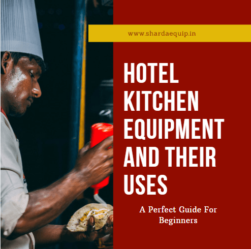 hotel kitchen equipment & their uses